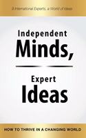 Independent Minds, Expert Ideas