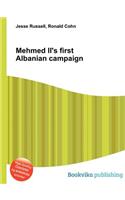 Mehmed II's First Albanian Campaign: (English)