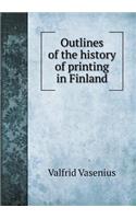Outlines of the history of printing in Finland