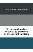 Scripture Doctrine of a Call to the Work of the Gospel Ministry