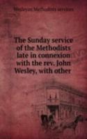 Sunday service of the Methodists late in connexion