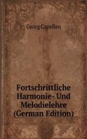 Fortschrittliche Harmonie- Und Melodielehre
