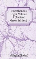 Dmosthenous Logoi, Volume 1 (Ancient Greek Edition)