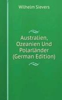 Australien, Ozeanien Und Polarlander (German Edition)