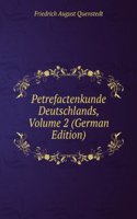 Petrefactenkunde Deutschlands, Volume 2 (German Edition)