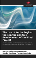 use of technological tools in the positive development of the Final Project