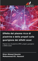Effetto del plasma ricco di piastrine e della propoli sulla guarigione dei difetti ossei