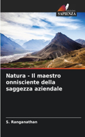 Natura - Il maestro onnisciente della saggezza aziendale