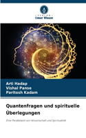 Quantenfragen und spirituelle Überlegungen