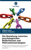 Beziehung zwischen psychologischen Bedürfnissen und Motivationsstrategien