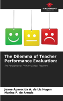 The Dilemma of Teacher Performance Evaluation