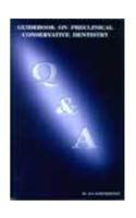 Guidebook on Preclinical Conservative Dentistry: Questions and Answers