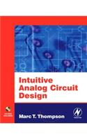 Intuitive Analog Circuit Design {With Cd-Rom}