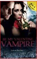 Be My Valentine Vampire