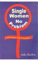 Single Women No ProblemChallenging Indian Realities