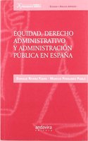 Equidad, derecho administrativo y administracion publica en Espana