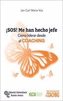 Â¡SOS! Me han hecho jefe: Como liderar desde el coaching