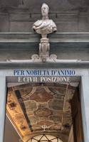 «Per Nobiltà d'Animo E Civil Posizione»