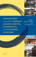 Chinatowns Around the World