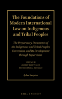 Foundations of Modern International Law on Indigenous and Tribal Peoples