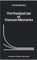 Practical Use of Fracture Mechanics