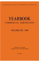 Yearbook Commercial Arbitration: Volume XXI - 1996