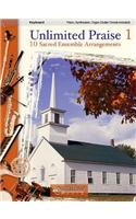 Unlimited Praise 1: 10 Sacred Ensemble Arrangements