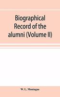Biographical record of the alumni and Non=Graduates of Amherst College (Classes 72-96) 1871-1896 (Volume II)