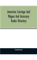 American carriage and wagon and accessory trades directory; including manufacturers and dealers in automobiles 1903