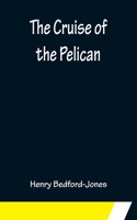 Cruise of the Pelican