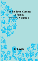 Pit Town Coronet