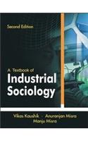 A Textbook Of Industrial Sociology