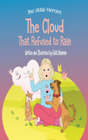 Cloud That Refused to Rain: An inspiring story about friendship, mutual support and leadership For Ages 2-8