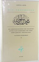Die Propheten - Zweiter Band: Sayyidina Muhammad: Die Lebensgeschichten der Gesandten Gottes nach arabischen und turkischen Quellen. Sayyidina Muaammad