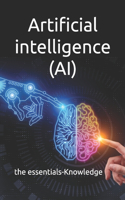 Artificial intelligence (AI): the essentials-Knowledge(Essentials Collection)