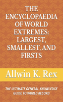 The Encyclopaedia of World Extremes