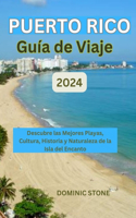 Puerto Rico Guía de viaje 2024: Descubre las Mejores Playas, Cultura, Historia y Naturaleza de la Isla del Encanto