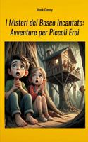 I Misteri del Bosco Incantato