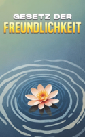 Gesetz der Freundlichkeit