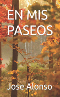 En MIS Paseos
