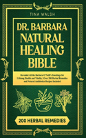 Dr. Barbara Natural Healing Bible