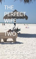 The Perfect Wife Book Two