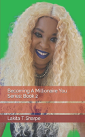 Becoming A Millionaire You Series