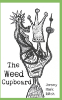Weed Cupboard