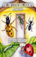Five Little Bug Friends