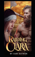 Raiding Clara: an erotic historical short story