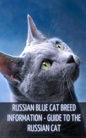 Russian Blue Cat Breed Information: Guide to the Russian Cat