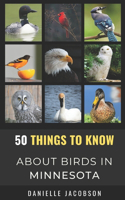 50 Things to Know About Birds in Minnesota