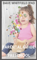 Parental Guide for Preschool: parental guide for preschool children and basic tutor