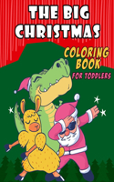 The Big Christmas Coloring Book for Toddlers